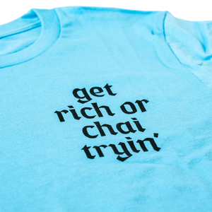 Kolkata Chai Co - Blue "Get Rich" T-shirt